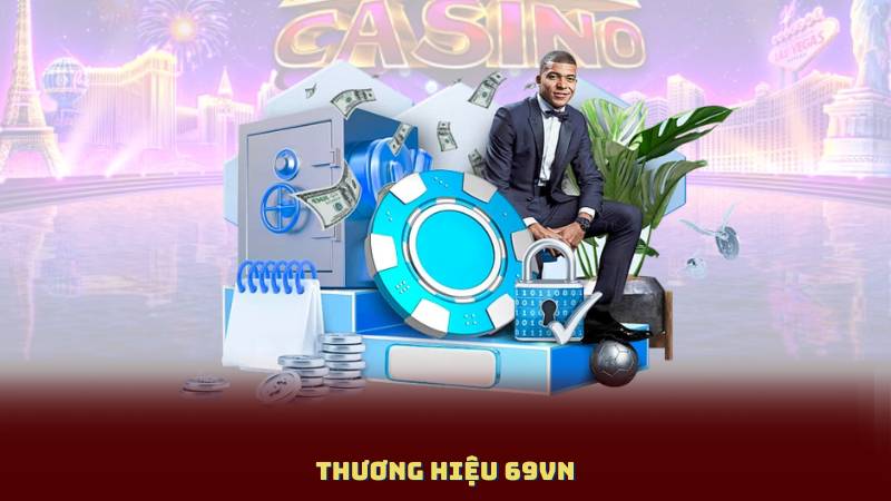 Thương Hiệu 69Vn – Khẳng Định Vị Thế Trên Thị Trường Cá Cược Online